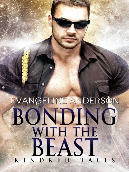 Title details for Bonding with the Beast... Book 1 in the Kindred Tales Series by Evangeline Anderson - Available